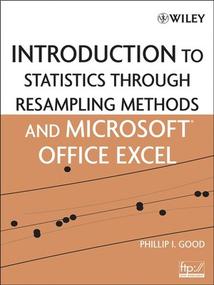 cover image of Introduction to Statistics Through Resampling Methods and Microsoft Office Excel
